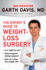 The Expert's Guide to Weight-Loss Surgery: is It Right for Me? What Happens During Surgery? How Do I Keep the Weight Off?