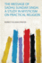 The Message of Sadhu Sundar Singh: a Study in Mysticism on Practical Religion
