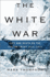 The White War Format: Paperback