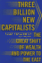 Three Billion New Capitalists: the Great Shift of Wealth and Power to the East
