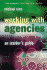 Working With Agencies: an Insider's Guide