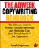 The Adweek Copywriting Handbook the Ultimate Guide to Writing Powerful Advertising and Marketing Copy From One of America's Top Copywriters