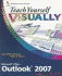 Teach Yourself Visually Outlook 2007