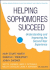 Helping Sophomores Succeed: Understanding and Improving the Second Year Experience