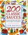 200 Classic Sauces: Guaranteed Recipes for Every Occasion