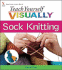Teach Yourself Visually Sock Knitting 13 Teach Yourself Visually Consumer