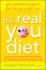 The Real You Diet: Your Personal Program for Lasting Weight Loss