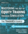 Mastering the Art of Equity Trading Through Simulation, + Web-Based Software