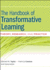 Handbook of Transformative Learning Theory, Research, and Practice