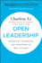 Open Leadership: How Social Technology Can Transform the Way You Lead