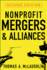 Nonprofit Mergers and Alliances, 2nd Edition
