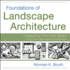Foundations of Landscape Architecture: Integrating Form and Space Using the Language of Site Design