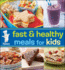 Pillsbury Fast & Healthy Meals for Kids (Pillsbury Cooking)