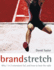 Brand Stretch: Why 1 in 2 Extensions Fail, and How to Beat the Odds