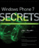 Windows Phone 7 Secrets: Do What You Never Thought Possible With Windows Phone 7