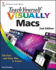 Teach Yourself Visually Macs (Teach Yourself Visually (Tech))