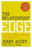 The Relationship Edge: the Key to Strategic Influence and Selling Success