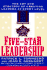 Five-Star Leadership: the Art and Strategy of Creating Leaders at Every Level
