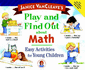 Janice Vancleave's Play and Find Out About Math: Easy Activities for Young Children