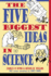 The Five Biggest Ideas in Science By Wynn, Charles M. (2003) Hardcover