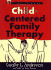Child-Centered Family Therapy (Wiley Series in Couples and Family Dynamics and Treatment)