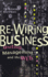 Re-Wiring Business: Uniting Management and the Web