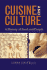 Cuisine and Culture: a History of Food and People