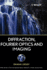 Diffraction, Fourier Optics and Imaging