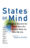 States of Mind: New Discoveries About How Our Brains Make Us Who We Are