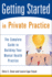 Getting Started in Private Practice: the Complete Guide to Building Your Mental Health Practice