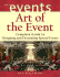 Art of the Event: Complete Guide to Designing and Decorating Special Events With Flashcard Set (the Wiley Event Management Series)