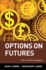 Options on Futures: New Trading Strategies