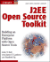 J2ee Open Source Toolkit: Building an Enterprise Platform With Open Source Tools (Java Open Source Library)