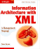 Information Architecture With Xml