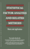 Statistical Factor Analysis and Related Methods: Theory and Applications
