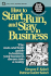 How to Start, Run, and Stay in Business