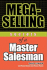 Mega-Selling: Secrets of a Master Salesman