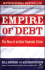 Empire of Debt: the Rise of an Epic Financial Crisis