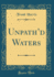 Unpathd Waters (Classic Reprint)