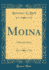 Moina a Detective Story Classic Reprint