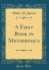 A First Book in Metaphysics Classic Reprint