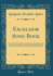 Excelsior Song Book a Collection of Songs, Chants and Hymns, Designed for Juvenile Classes, Schools and Seminaries Containing a Complete System of of Musical Notation Classic Reprint