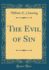 The Evil of Sin Classic Reprint