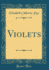 Violets (Classic Reprint)