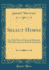 Select Hymns the Third Part of Christian Psalmody With Directions for Musical Expression Classic Reprint