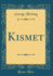 Kismet Classic Reprint