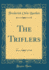 The Triflers (Classic Reprint)