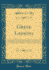 Greek Lessons Consisting of Selections From Xenophon's Anabasis, With Directions for the Study of the Grammar, Notes, Exercises in Translation From Greek, and a Vocabulary Classic Reprint