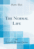 The Normal Life Classic Reprint