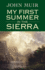 My First Summer in the Sierra: With Illustrations From Drawings Made By the Author in 1869